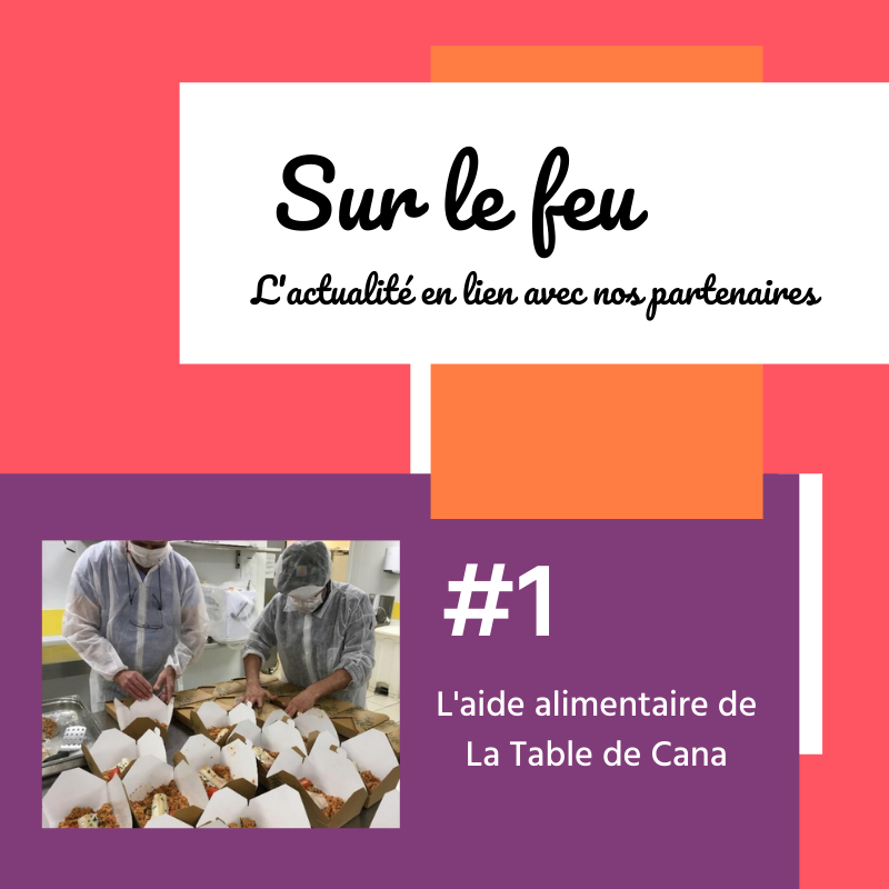Sur le feu #1: L’aide alimentaire de la Table de Cana