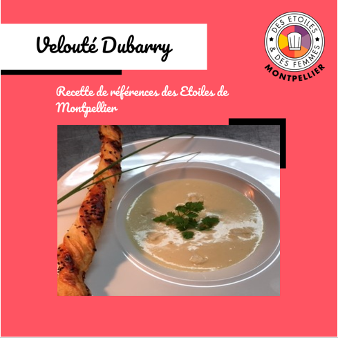 Velouté Dubarry / Recette de référence des Etoiles de Montpellier