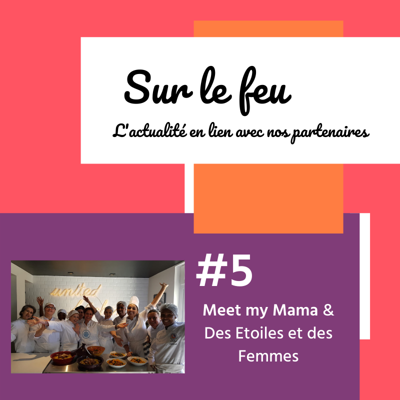 Sur le feu #5: Meet My Mama & Des Etoiles et des Femmes