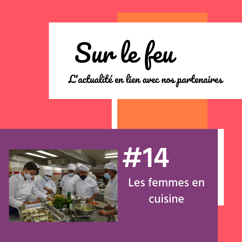 Sur le feu #14 : Les femmes en cuisine